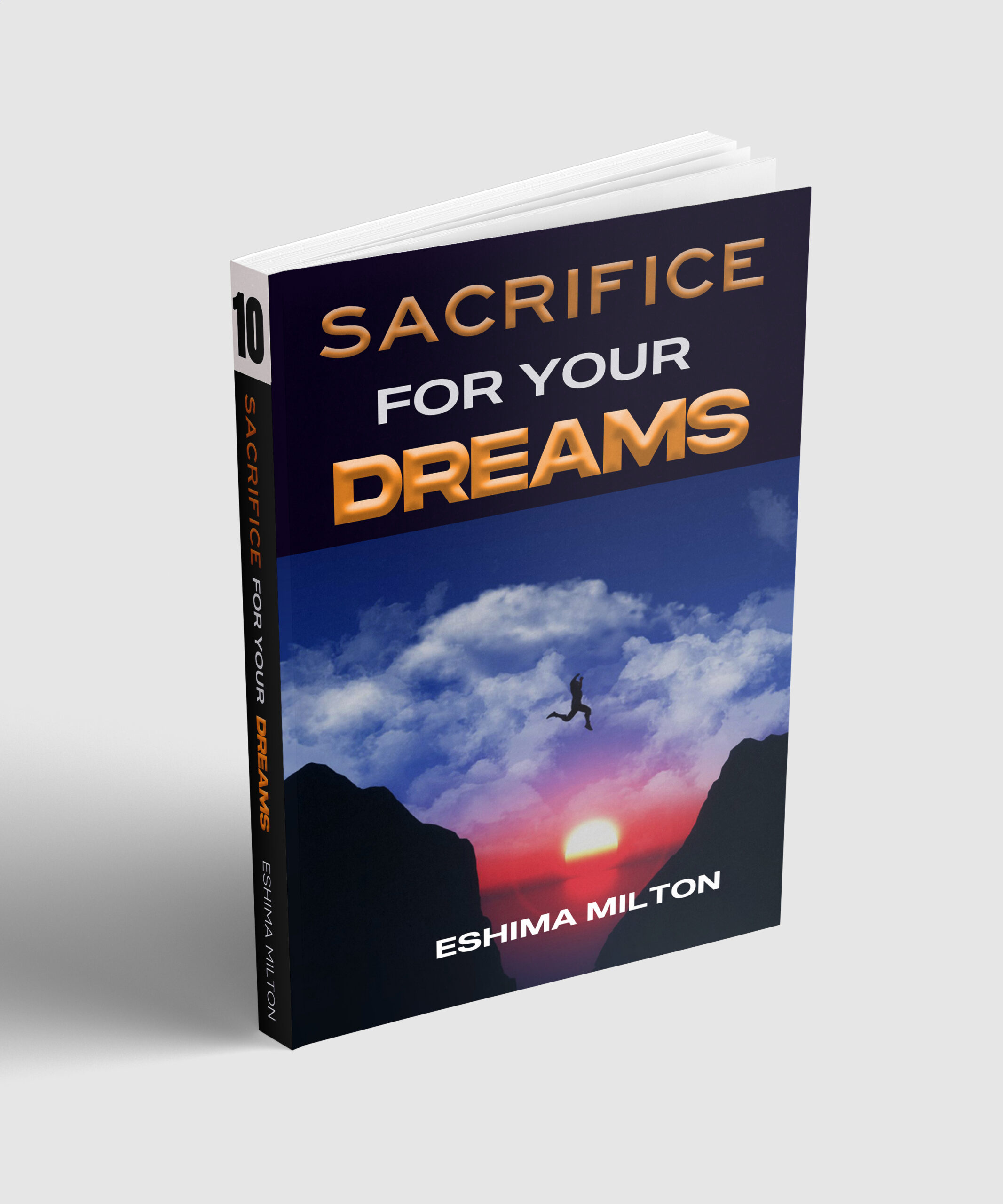SACRIFICE FOR YOUR DREAMS